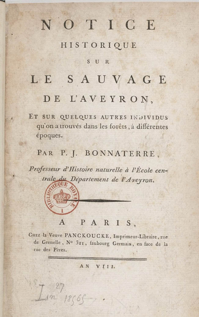 Historische Notiz zum Wilden aus dem Aveyron und zu einigen anderen Individuen, die zu verschiedenen Zeiten in den Wäldern von Paris, gefunden wurden